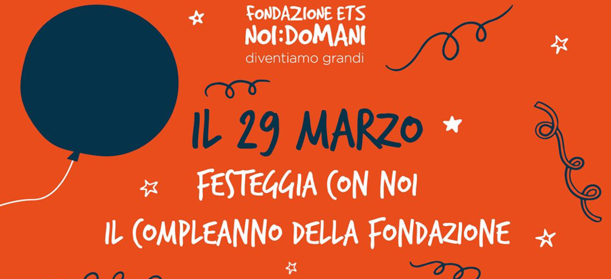 Buon Compleanno Fondazione Noi:Domani